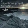 The Worship Crew - An Inspirational Gospel Tribute to Evie